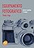 Equipamento Fotográfico