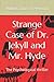 Strange Case of Dr. Jekyll and Mr. Hyde: The Psychological thriller