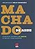 Machado de Assis. Contos Sobre o Amor e Suas Variações by Machado de Assis