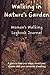 Walking In Nature's Garden by Lillian Armstrong