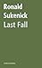 Last Fall (The Ronald Sukenick Edition)
