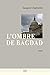 L'Ombre de Bagdad