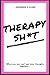 Therapy Sh*t: Personal/Self...