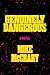 Genuienly Dangerous
