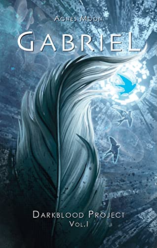Gabriel. Darkblood project vol. 1