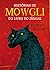 Histórias de Mowgli. Do Liv...
