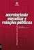Secretariado Executivo e Relac›es Publicas by Adriane Werner / Vanderleia...
