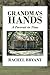 Grandma’S Hands: A Portrait...