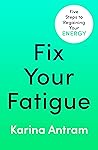 Fix Your Fatigue:...