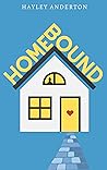 Homebound by Hayley Anderton