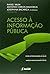 Acesso à Informação Pública by Rafael Valim