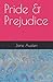 Pride & Prejudice