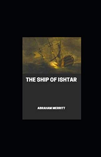 The Ship of Ishtar illustrated