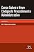 Curso Sobre o Novo Codigo do Procedimento Administrativo by Jose Fontes