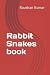Rabbit Snakes book by Raushan Kumar