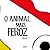 O Animal Mais Feroz