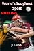 WORLD'S TOUGHEST SPORT, HURLING JOURNAL by king mc murrough