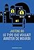 Le type qui voulait arrêter de mourir by Justine Bo