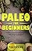 Paleo For Beginners: The Es...
