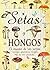 Setas y hongos