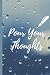 Pour Your Thoughts