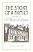 The Story of a Family: The Home of St. Therese of Lisieux