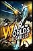 The War of the Worlds Illustrated & Annotated