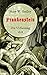 Frankenstein oder, Der moderne Prometheus. Die Urfassung von 1818: Neuübersetzung von Maria Weber (German Edition)