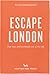 An Opinionated Guide: Escape London: Day trips and weekends out of the city
