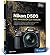 Nikon D500. Das Kamerahandbuch
