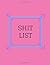 Shit List: Lined Notebook / Journal 8.5x 11