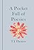 A Pocket Full of Poesies by T.J. Therien