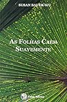 Folhas Caem Suavemente, As Folhas Caem Suavemente, As