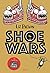 Shoe Wars by Liz Pichon