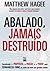 Abalados, Jamais Destruidos by Matthew Hagee