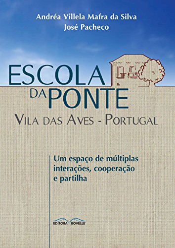 Escola da Ponte. Vila das Aves (Paperback)