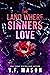 The Land Where Sinners Love
