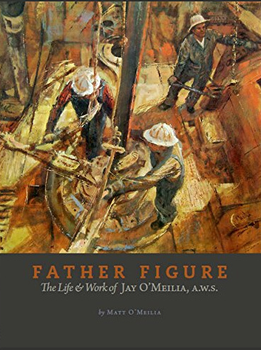 Father Figure: The Life and Work of Jay O'Meilia (Hardcover)