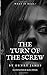 The Turn of the Screw: Illustrated