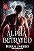 Alpha Betrayed (Lost Moon U...