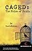 Caged: The Price of Pride: ...