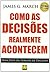 Como as Decisões Realmente ...