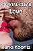 Crystal Clear Love: A Love ...