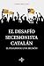 El desafío secesionista cat...