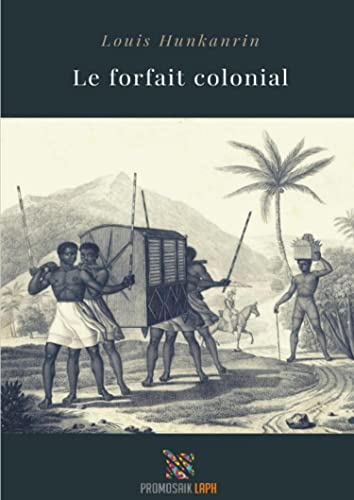Le forfait colonial (French Edition)