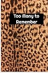 Too Many To Remember Too Many To Remember