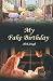My Fake Birthday by Alok Singh