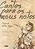 Cantos Para os Meus Netos: Poemas de Victor Hugo