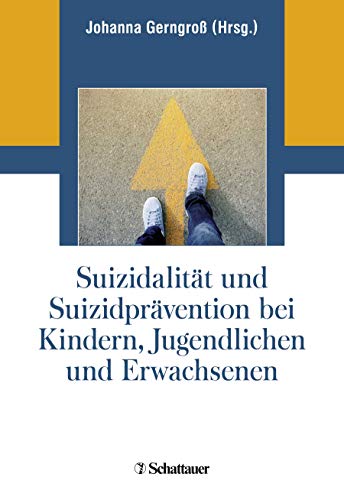 Suizidalität und Suizidprävention bei Kindern, Jugendlichen und Erwachsenen (Perfect Paperback)