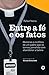 Entre a fe e os Fatos - His...